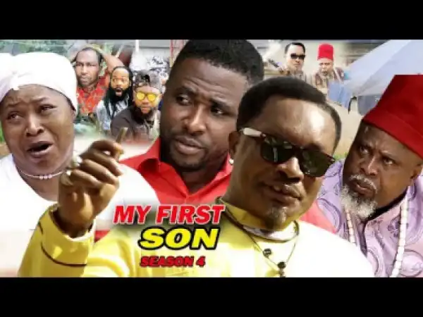Video: My First Son Season 4 | 2018 Nigeria Nollywood Movie